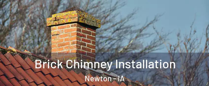  Brick Chimney Installation Newton - IA