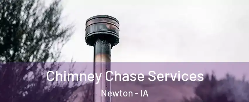  Chimney Chase Services Newton - IA