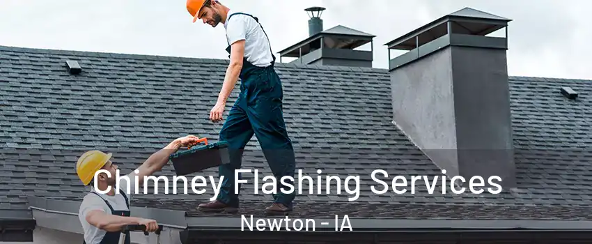  Chimney Flashing Services Newton - IA