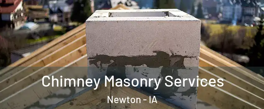  Chimney Masonry Services Newton - IA
