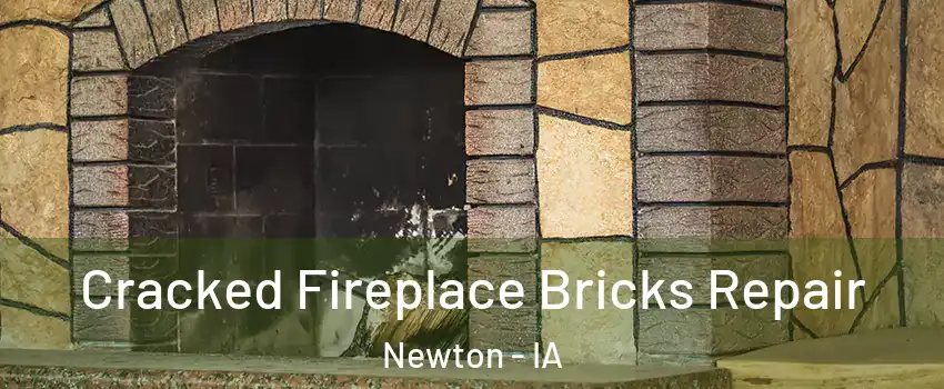  Cracked Fireplace Bricks Repair Newton - IA