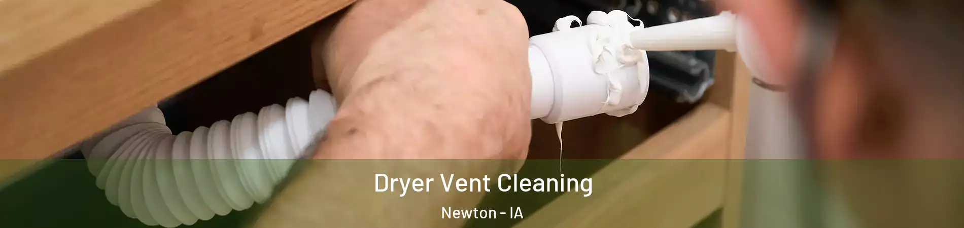  Dryer Vent Cleaning Newton - IA