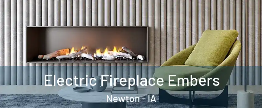  Electric Fireplace Embers Newton - IA