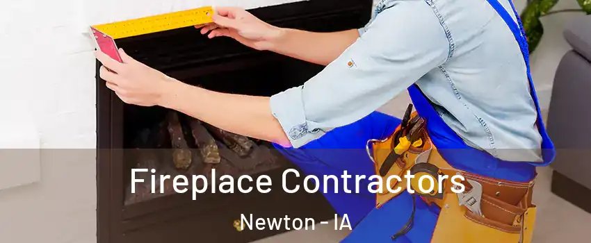  Fireplace Contractors Newton - IA