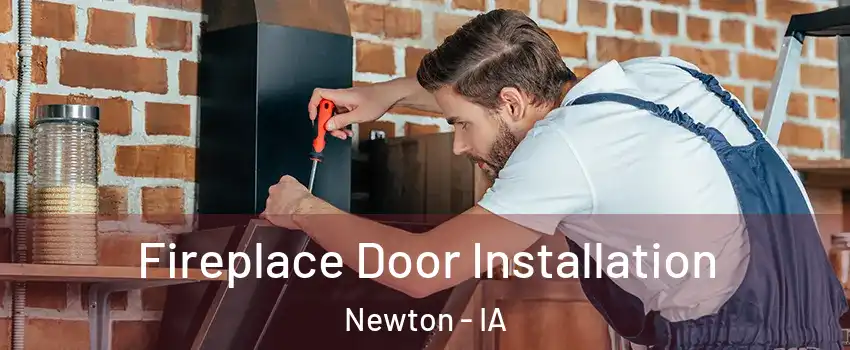  Fireplace Door Installation Newton - IA