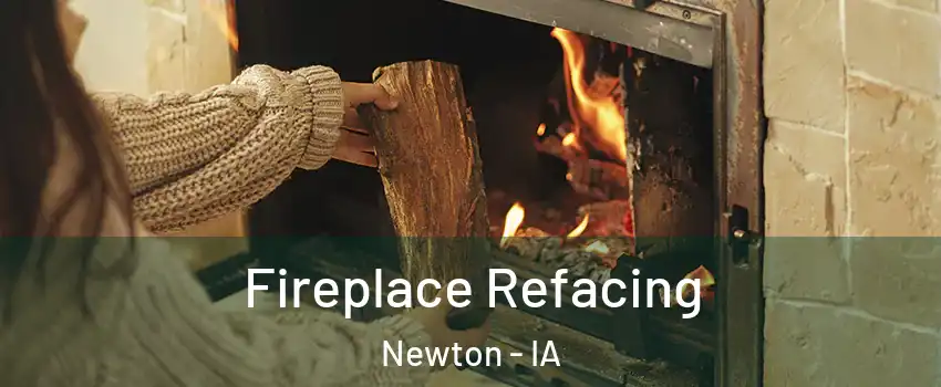  Fireplace Refacing Newton - IA