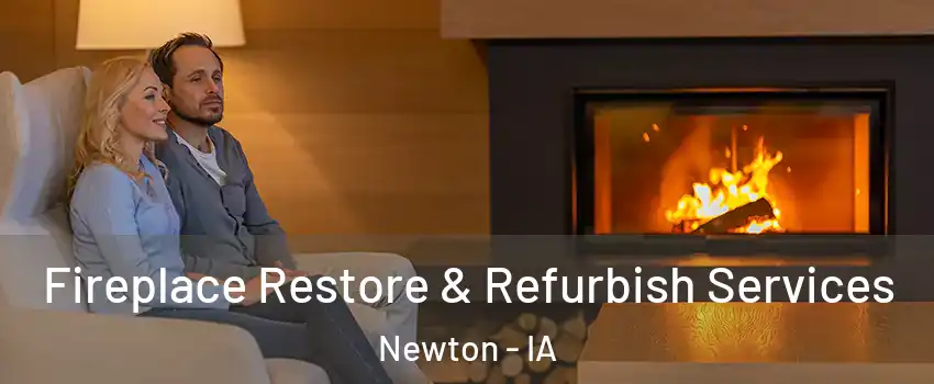  Fireplace Restore & Refurbish Services Newton - IA