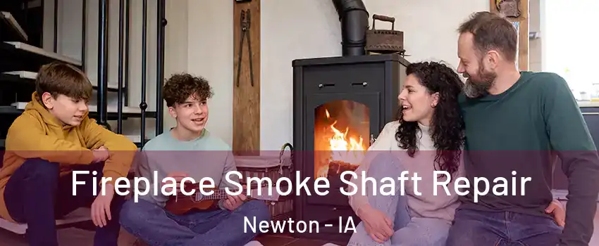  Fireplace Smoke Shaft Repair Newton - IA