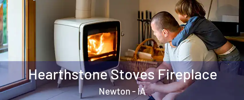  Hearthstone Stoves Fireplace Newton - IA