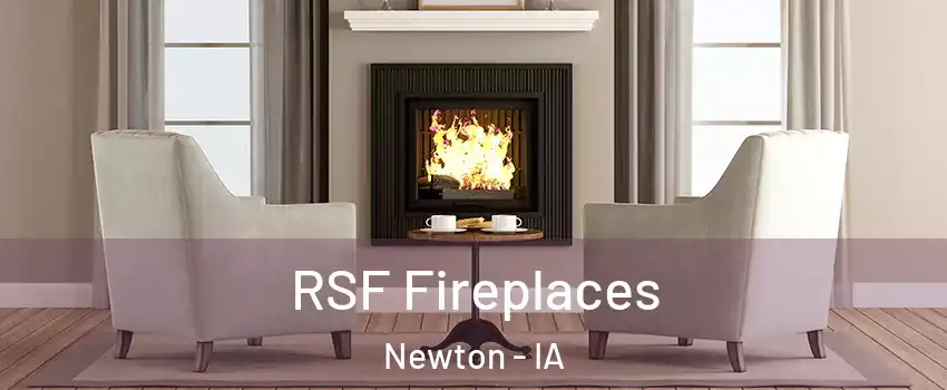  RSF Fireplaces Newton - IA
